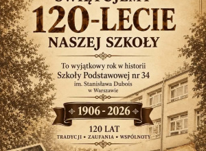 Świętujemy 120-lecie naszej szkoły!